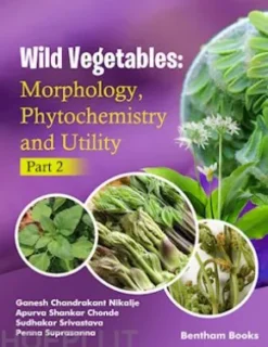 Wild Vegetables: Morphology, Phytochemistry and Utility - (Part 2)