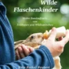 Wilde Flaschenkinder