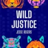 Wild Justice - The Moral Lives Of Animals