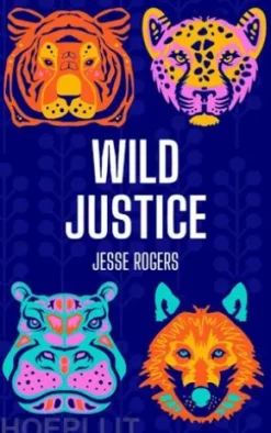 Wild Justice - The Moral Lives Of Animals