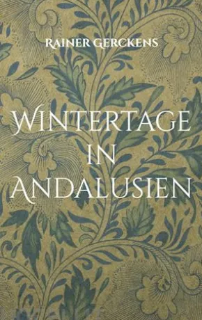 Wintertage in Andalusien