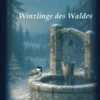 Winzlinge des Waldes
