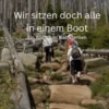 Wir sitzen doch alle in einem Boot