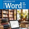 Wissenschaftliche Arbeiten schreiben mit Microsoft Word 365, 2024, 2021, 2019