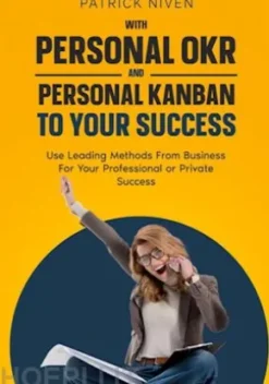 With Personal OKR and Personal Kanban to Your Success