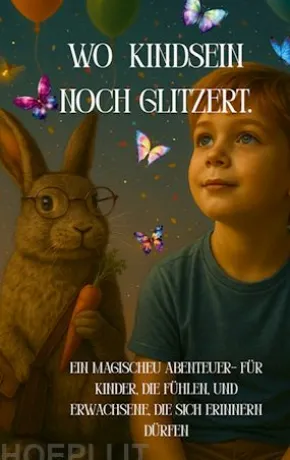 Wo Kindsein noch glitzert