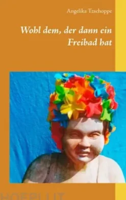 Wohl dem, der dann ein Freibad hat