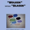 "Wolken" versus "Blasen"