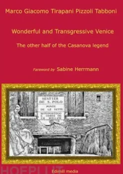 Wonderful and transgressive Venice