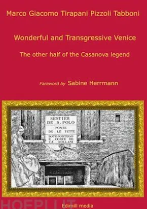 Wonderful and transgressive Venice