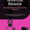 Work-Life Balance: Self-Optimization for Career Family Harmony