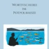 Wortfischerei im Potpourrisee
