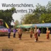 Wunderschönes, unbekanntes Thailand