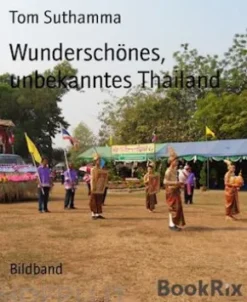 Wunderschönes, unbekanntes Thailand