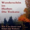 Wunderschön im Herbst: die Toskana