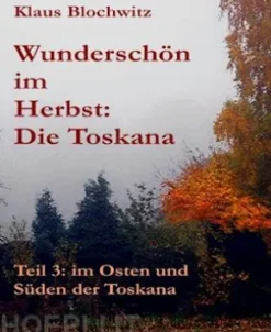 Wunderschön im Herbst: die Toskana