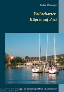 Yachtcharter - Käpt'n auf Zeit