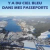 Y a du ciel bleu dans mes passeports