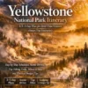Yellowstone National Park Itinerary: A 3-5 Day Plan For First-Time Visitors (Smart Trip Itineraries)