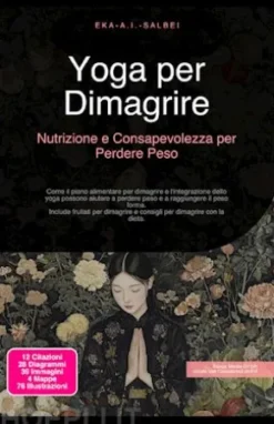 Yoga per Dimagrire: Nutrizione e Consapevolezza per Perdere Peso