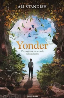 Yonder. Per sognare un mondo senza guerra