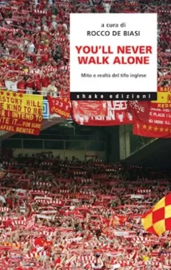 You’ll never walk alone. Mito e realtà del tifo inglese