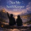 Your Honor, Not My Son's Keeper