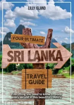 Your Ultimate Sri Lanka Travel Guide