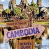 Your Ultimate Cambodia Travel Guide