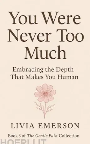 You Were Never Too Much