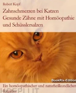 Zahnschmerzen bei Katzen Gesunde Zähne mit Homöopathie und Schüsslersalzen