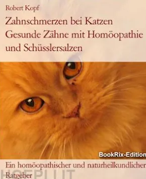 Zahnschmerzen bei Katzen Gesunde Zähne mit Homöopathie und Schüsslersalzen