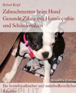 Zahnschmerzen beim Hund Gesunde Zähne mit Homöopathie und Schüsslersalzen