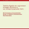 Zeitliche Aspekte der argumentativ erzeugten Rechtsnorm aus rechtsphilosophischer Sicht