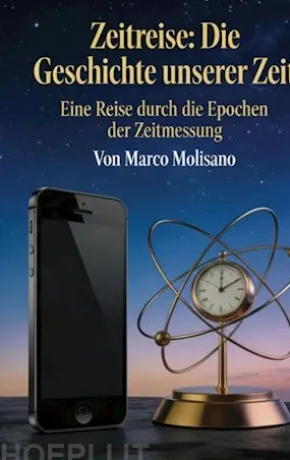 Zeitreise: Die Geschichte unserer Zeit