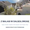 Z Malagi w dalsza droge