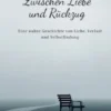 Zwischen Liebe und Rückzug