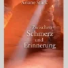 Zwischen Schmerz und Erinnerung