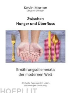Zwischen Hunger und Überfluss