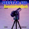 ZWO Seestar S50 Benutzerhandbuch
